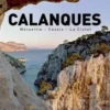 Calanques. Marseille, Cassis, La Ciotat, Edition bilingue français-anglais, Florent Favier