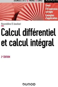 Calcul différentiel et calcul intégral. 2e édition, Noureddine El Jaouhari
