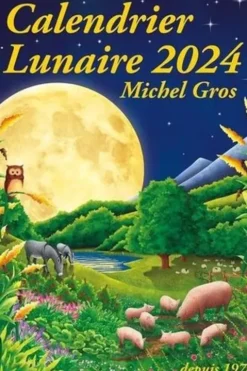 Calendrier lunaire. Edition 2024, Michel Gros