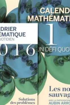 Calendrier mathématique 2016, un défi quotidien. Les noeuds sauvages, 2 volumes, Aubin Arroyo