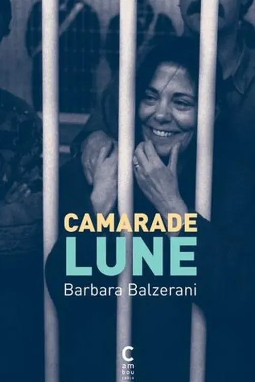 Camarade lune, Barbara Balzerani