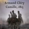 Camille, 1815, Armand Cléry