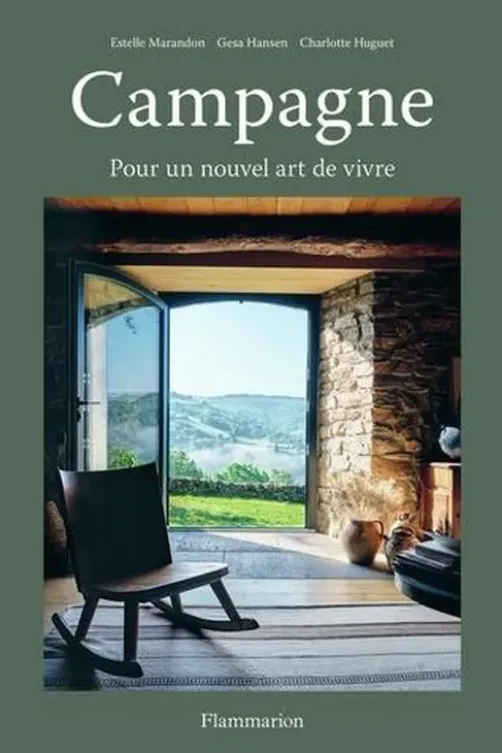 Campagne. Pour un nouvel art de vivre, Estelle Marandon