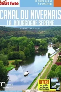 Canal du Nivernais. La Bourgogne sereine, Edition 2020, Petit Futé