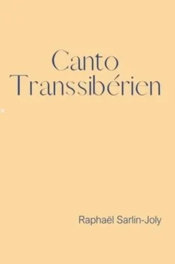 Canto transsibérien, Raphaël Sarlin-Joly