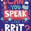 Can you speak like a brit ?, Larousse