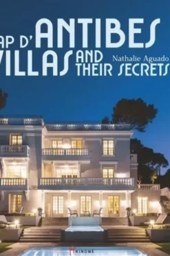 Cap d'Antibes. Villas and their secrets, Edition en anglais, Nathalie Aguado