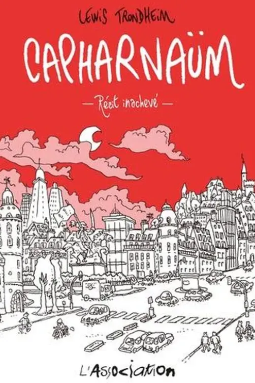 Capharnaüm. Récit inachevé, Lewis Trondheim