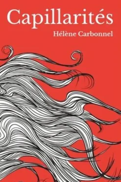 Capillarités, Hélène Carbonnel