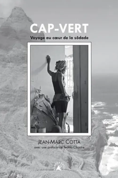 Cap-Vert, voyage au coeur de la sôdade, Jean-Marc Cotta