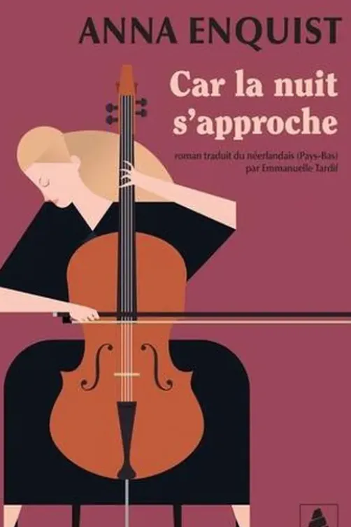 Car la nuit s'approche, Anna Enquist