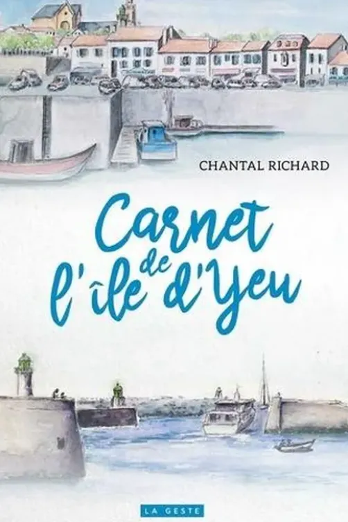 Carnet de l'île d'Yeu, Chantal Richard