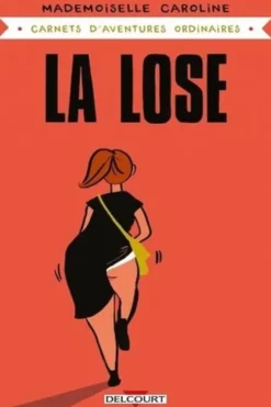 Carnets d'aventures ordinaires : La lose, Mademoiselle Caroline