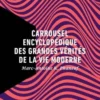 Carrousel encyclopédique des grandes vérités de la vie moderne, Marc-Antoine K. Phaneuf