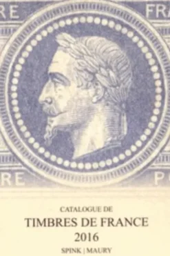 Catalogue de timbres de France. Edition 2016, Spink