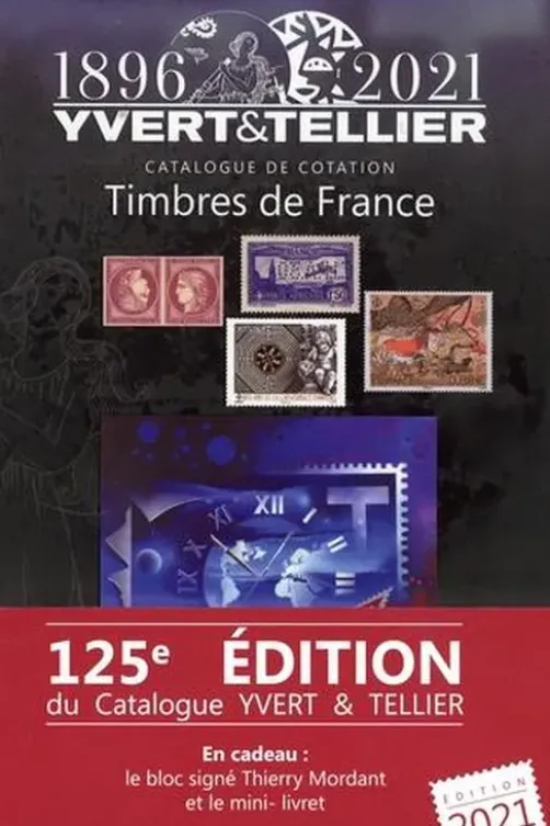 Catalogue de Timbres-Poste ; Tome 1, France (1896-2021). En cadeau le bloc signé Thierry Mordant et le mini-livret, Edition 2021, Yvert & Tellier
