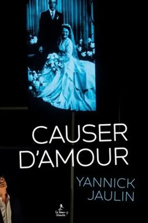 Causer d'amour, Yannick Jaulin