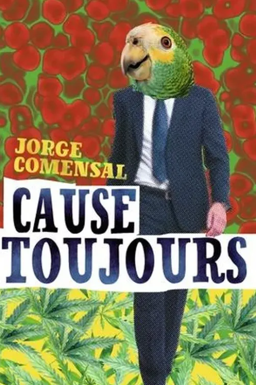 Cause toujours. (Les mutations), Jorge Comensal