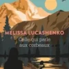 Celle qui parle aux corbeaux, Melissa Lucashenko