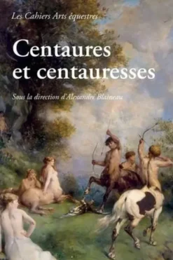 Centaures et centauresses, Alexandre Blaineau