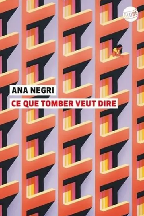 Ce que tomber veut dire, Ana Negri