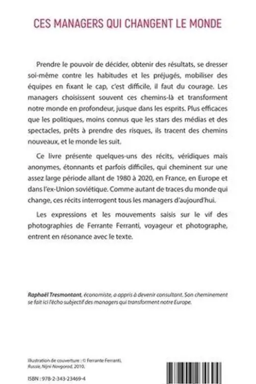 Ces managers qui changent le monde. Le cas de l'Europe en mouvement (1980-2020), Raphaël Tresmontant