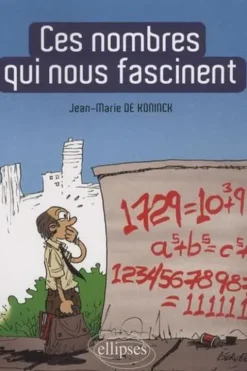 Ces nombres qui nous fascinent, Jean-Marie De Koninck