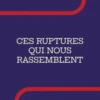 Ces ruptures qui nous rassemblent, Elabe