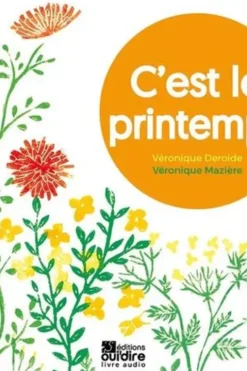 C'est le printemps, Véronique Deroide