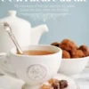 C'est l'heure du thé. 50 recettes d'encas sucrés et salés pour un tea time so british, Philippe Chavanne
