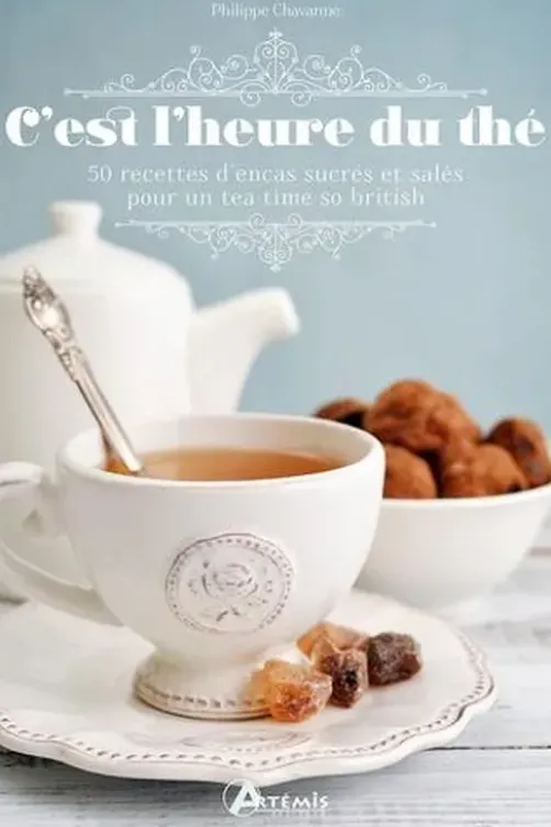C'est l'heure du thé. 50 recettes d'encas sucrés et salés pour un tea time so british, Philippe Chavanne