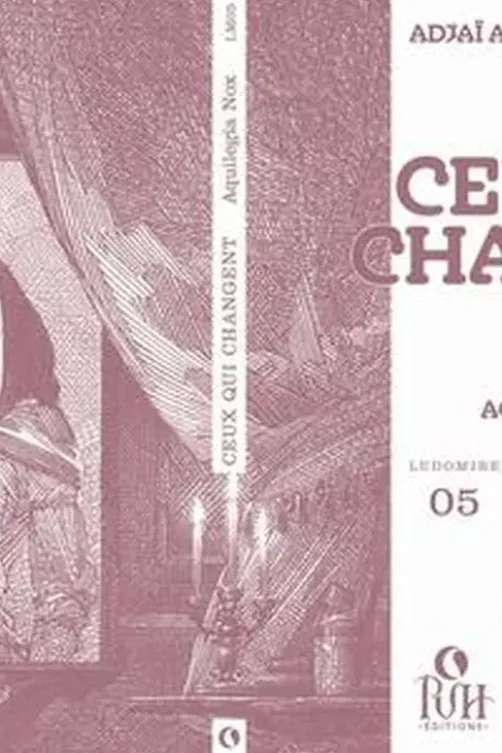 Ceux qui changent. Adjaï aux mille visages, Aquilegia Nox