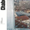 Chabe ! N° 1 : Lyon par ses photographes