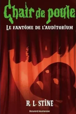 Chair de poule Tome 23 : Le fantôme de l'auditorium, R. L. Stine