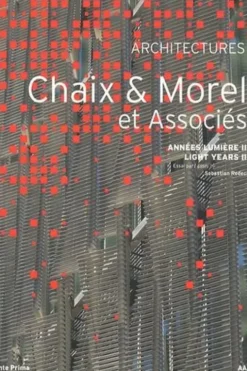 Chaix & Morel et Associés. Année Lumière 2, Edition bilingue français-anglais, Sebastian Redecke