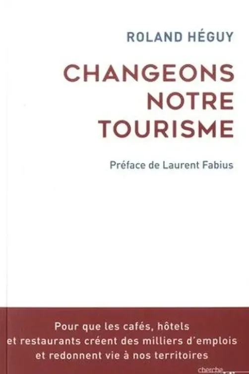 Changeons notre tourisme, Roland Heguy