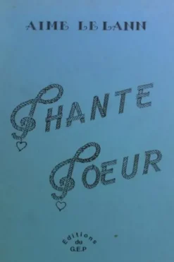 Chante coeur, Aimé Le Lann