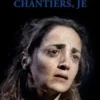 Chantiers, je, Dominique Blanc