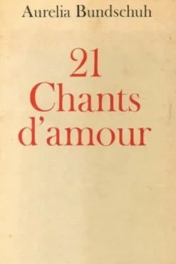 21 chants d'amour, Aurelia Bundschuh