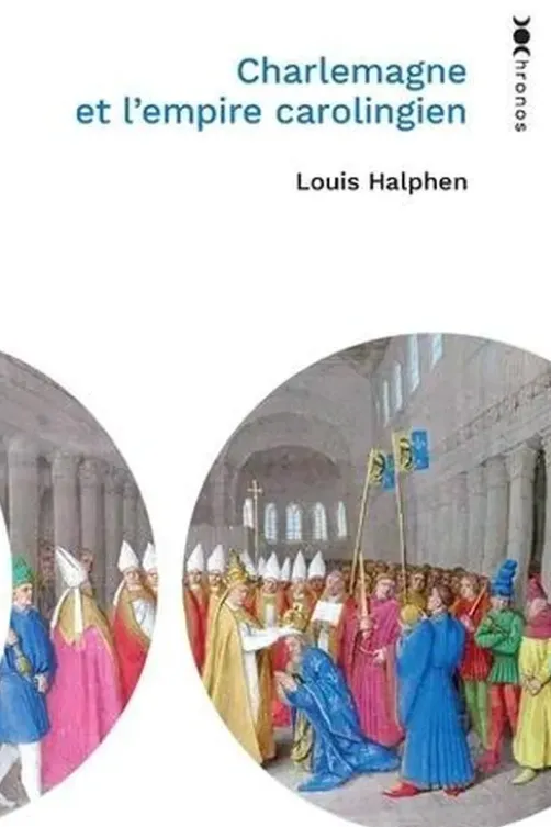Charlemagne et l'Empire carolingien, Louis Halphen