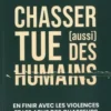Chasser tue (aussi) des humains. En finir avec les violences et les abus des chasseurs, Un jour un chasseur