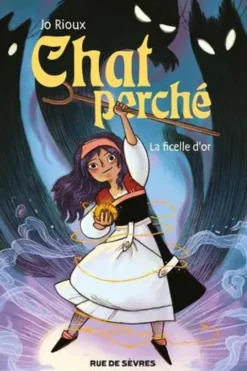 Chat perché Tome 1 : La ficelle d'or, Jo Rioux