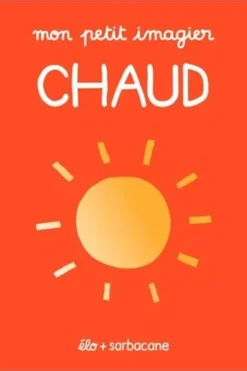Chaud. Mon petit imagier, Elo