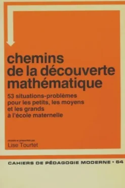 Chemins de la découverte mathématique, L. Tourtet