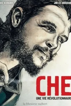 Che. Une vie révolutionnaire, Jon Lee Anderson