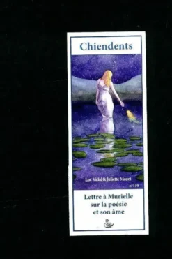 Chiendents n°119 : Lettre à Murielle sur la poésie de son âme, Collectif
