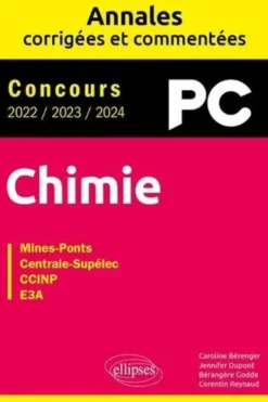 Chimie PC. Mines-Ponts, Centrale-Supélec, CCINP, E3A, Edition 2023-2024, Caroline Bérenger