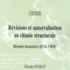 Chimie, Révisions et autoévaluation en chimie structurale. Résumés lacunaires, QCM, CROC, Christophe Waterlot