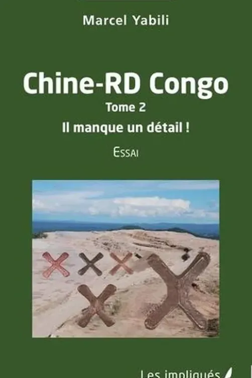 Chine-RD Congo. Tome 2, Il manque un détail !, Marcel Yabili