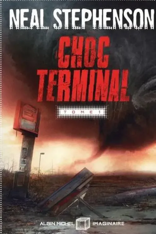 Choc terminal Tome 1, Neal Stephenson